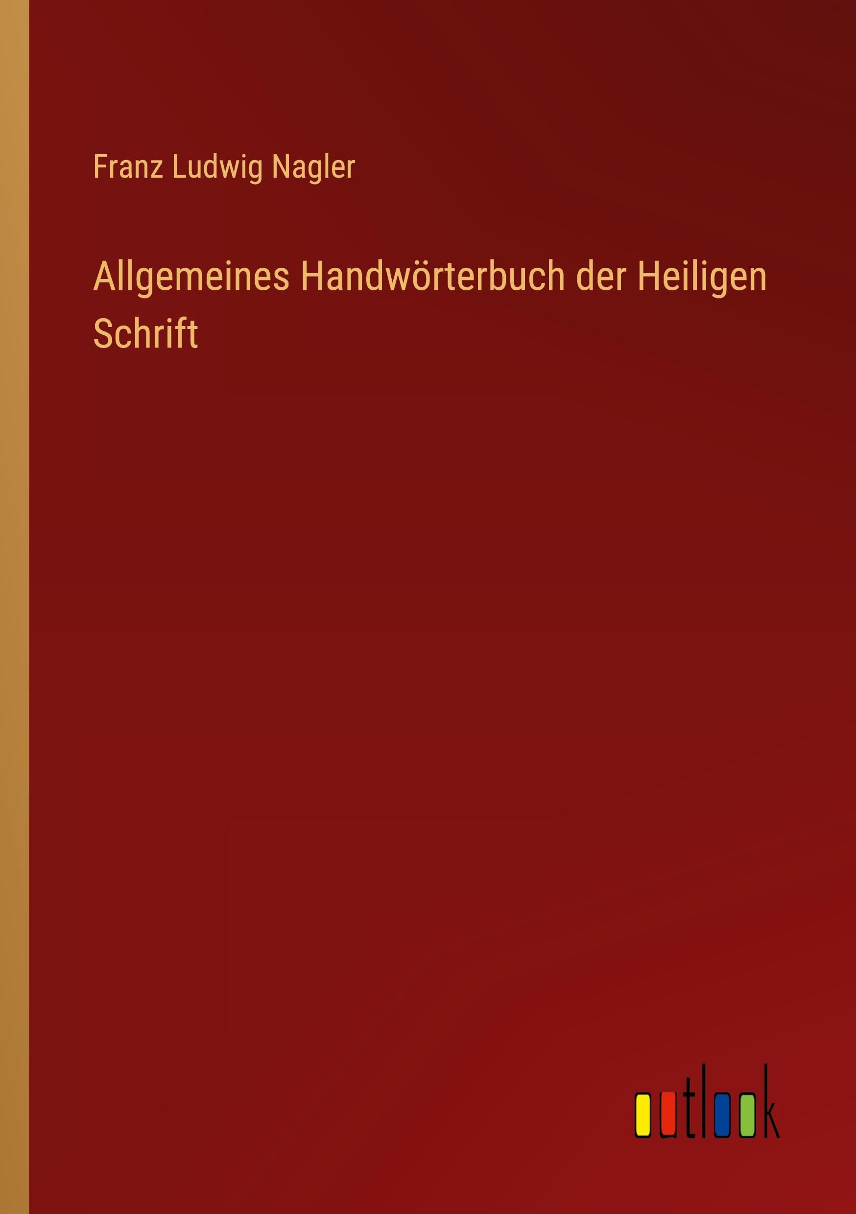 Allgemeines Handwörterbuch der Heiligen Schrift