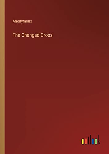 The Changed Cross