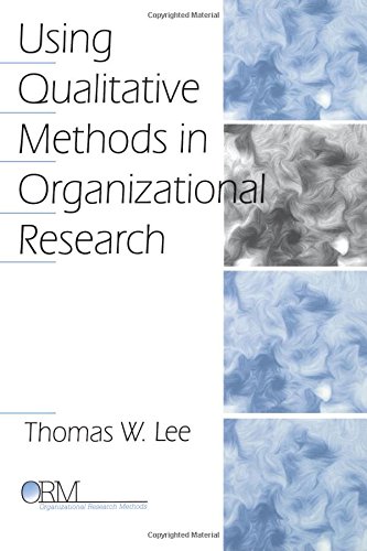 Using Qualitative Methods in Organizational Research (Organizational Research Methods)