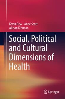 Social, Political and Cultural Dimensions of Health