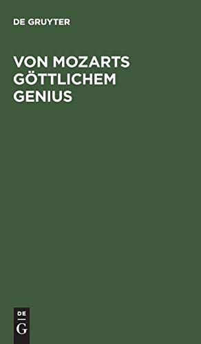Von Mozarts göttlichem Genius: Eine Kunstbetrachtung auf der Grundlage der Schopenhauerschen Philosophie