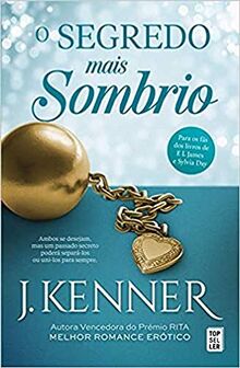 O Segredo Mais Sombrio (Portuguese Edition) [Paperback] J. Kenner