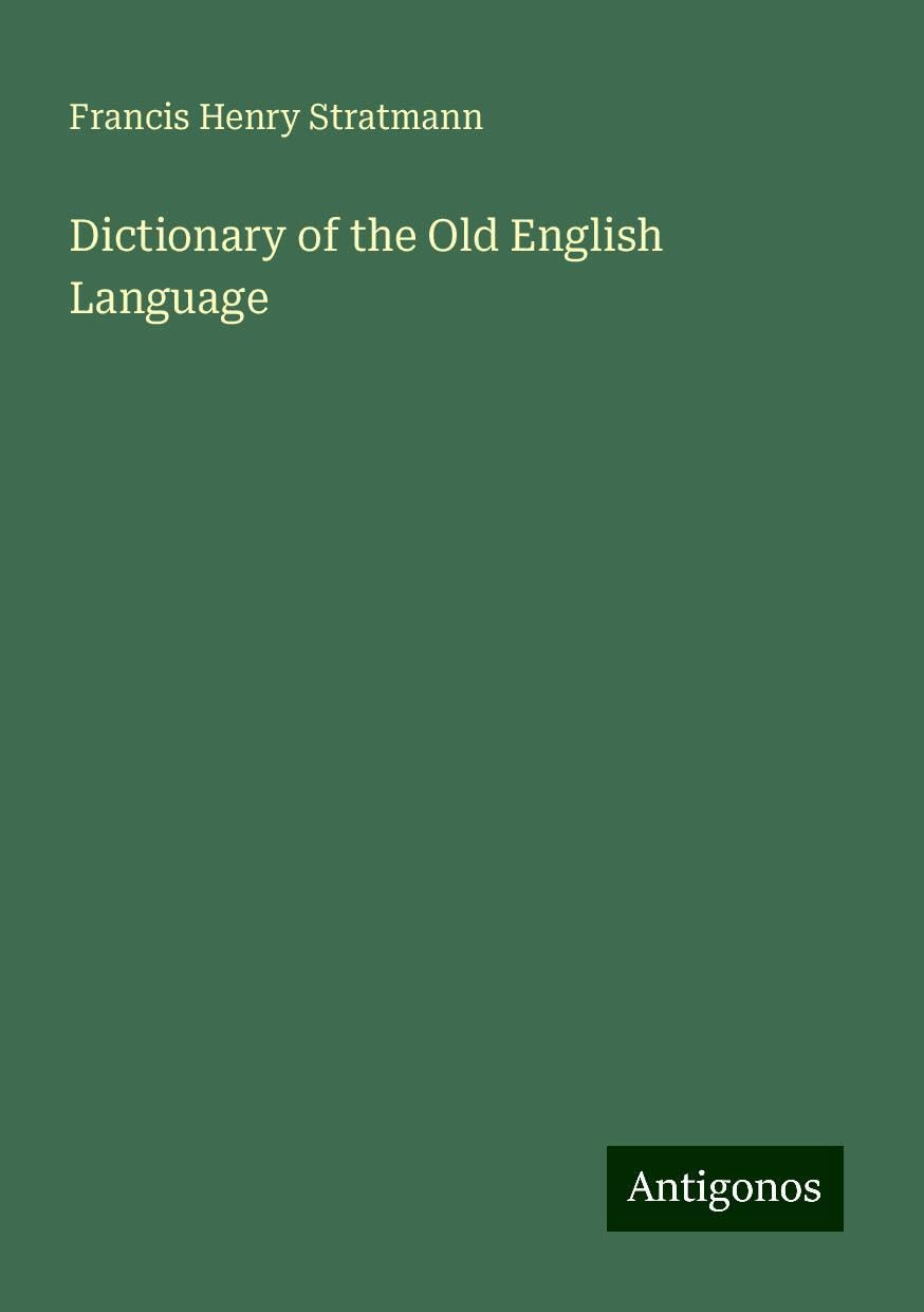 Dictionary of the Old English Language