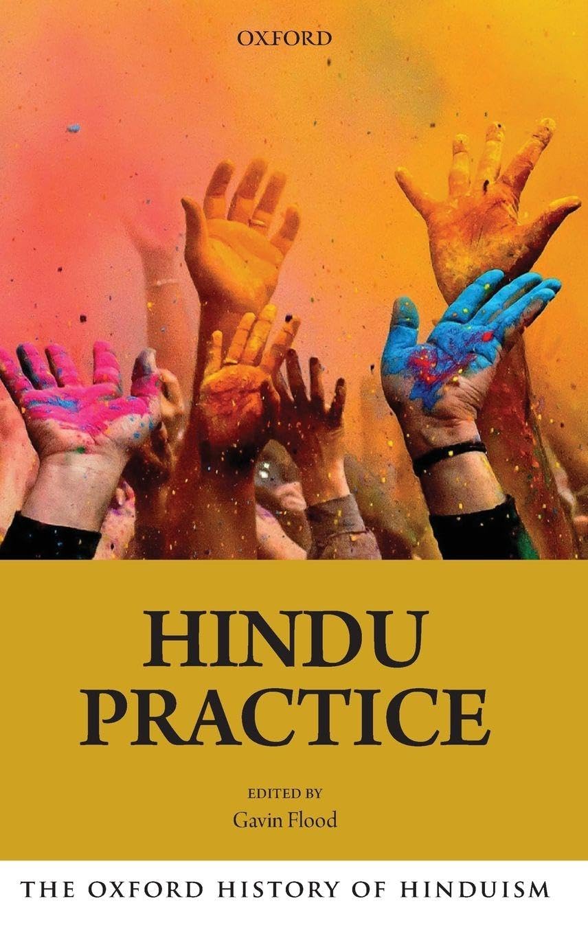 HINDU PRACTICE OHH C (Oxford History of Hinduism)