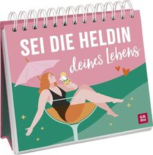 Sei die Heldin deines Lebens: Sprüche-Aufsteller voller Motivation, Power und guter Laune für großartige Frauen