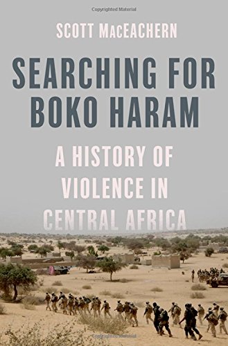 Searching for Boko Haram: A History of Violence in Central Africa