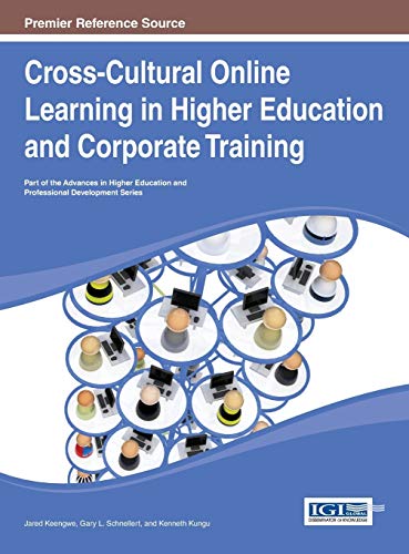 Cross-Cultural Online Learning in Higher Education and Corporate Training (Advances in Higher Education and Professional Development (AHEPD))