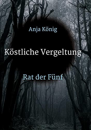 Köstliche Vergeltung: Rat der Fünf