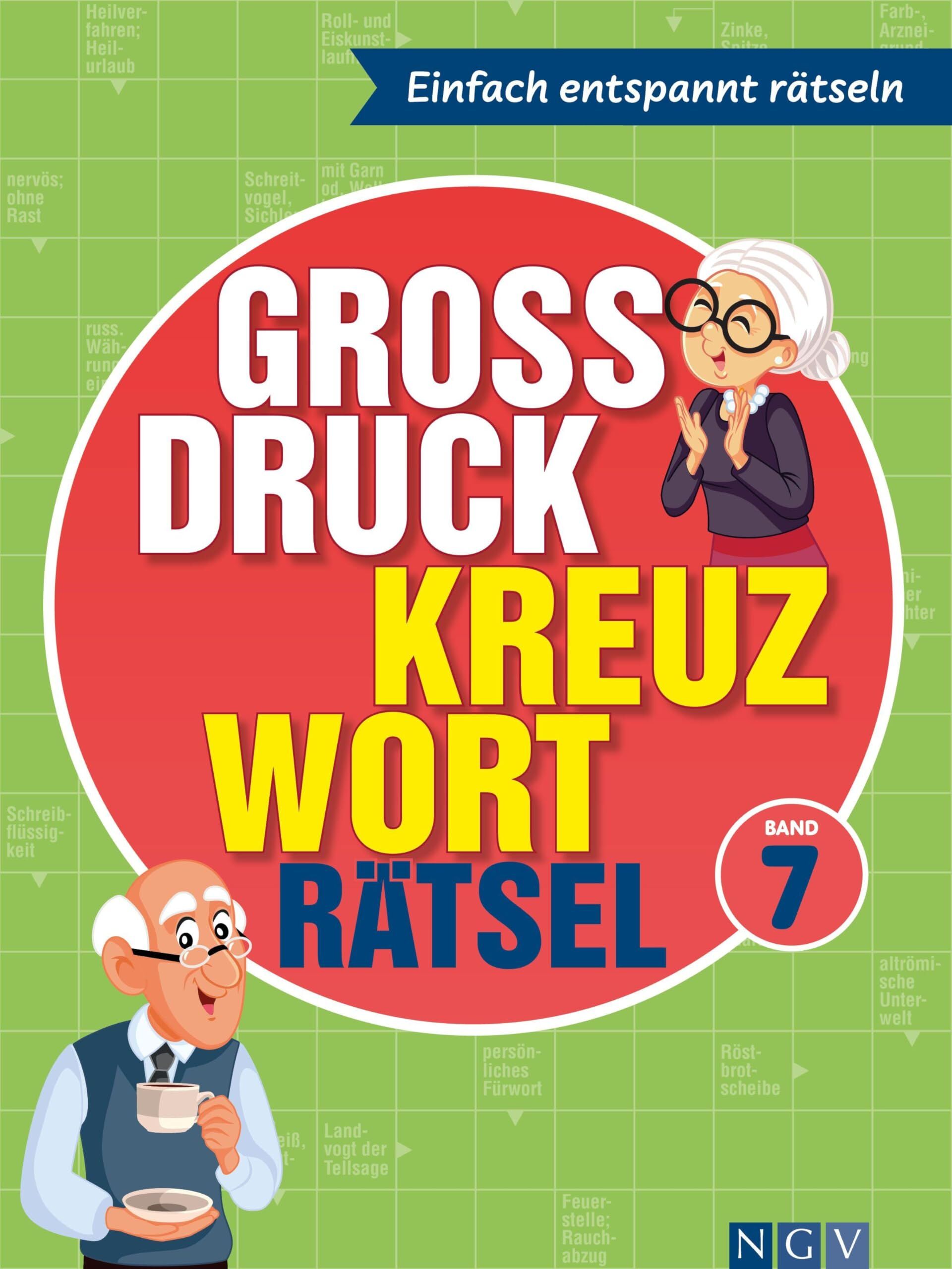 Großdruck Kreuzworträtsel Band 7 - Rätselbuch für Senioren & Rentner mit großer Schrift