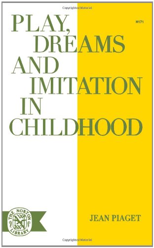 Jean Piaget Play Dreams & Imitation (Norton Library (Paperback))