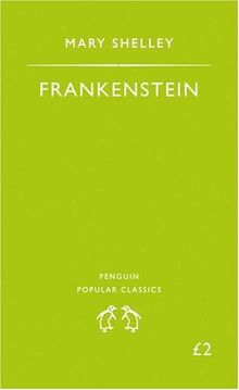 Frankenstein: Or, the Modern Prometheus (Puffin Classics)