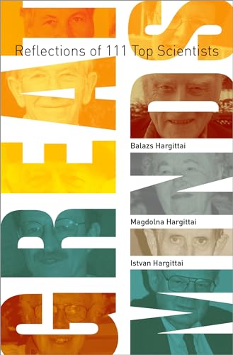 Great Minds: Reflections of 111 Top Scientists