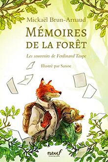 Mémoires de la forêt. Vol. 1. Les souvenirs de Ferdinand Taupe