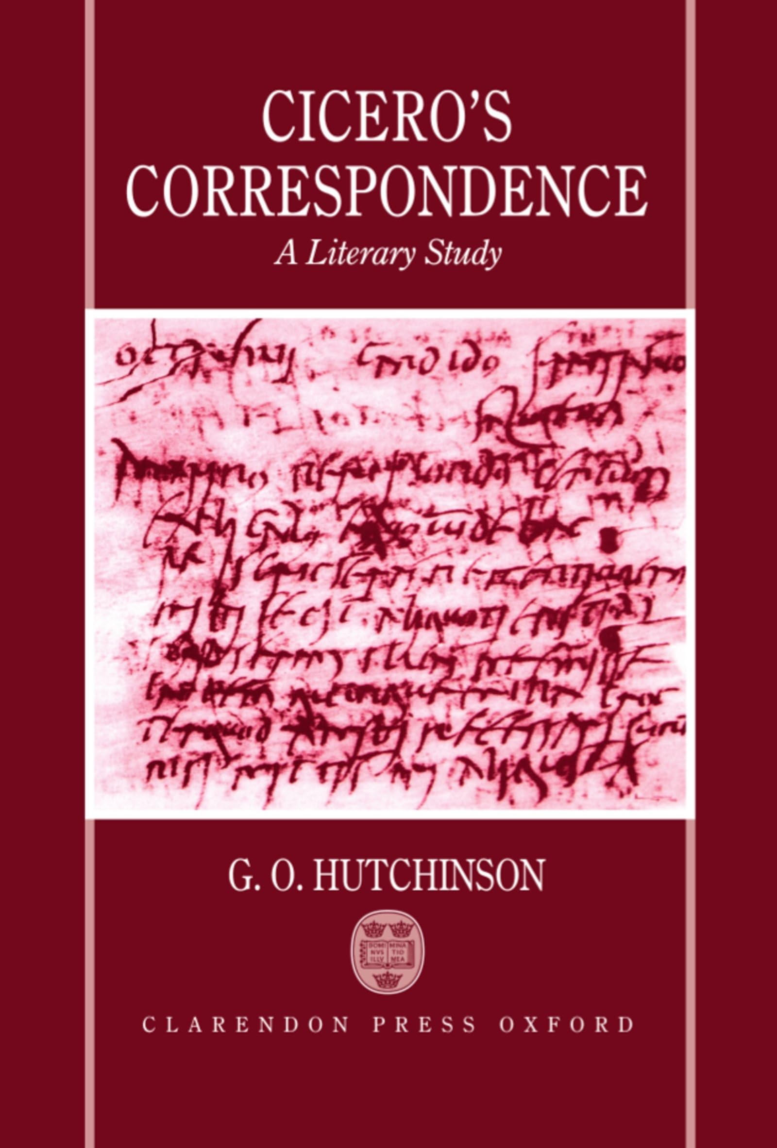 Cicero's Correspondence: A Literary Study