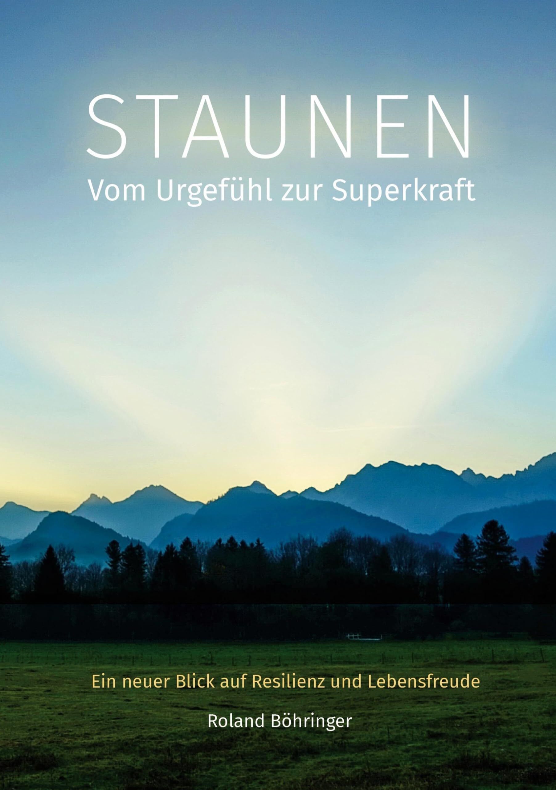 STAUNEN - Vom Urgefühl zur Superkraft