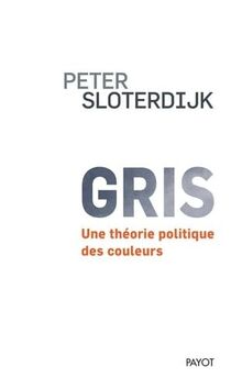 Gris : une théorie politique des couleurs