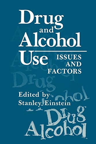 Drug and Alcohol Use: Issues And Factors