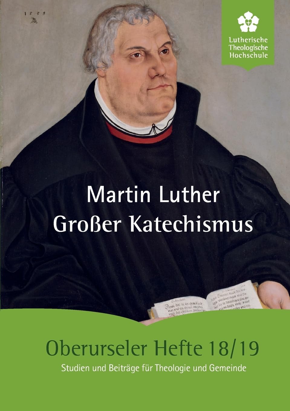 Großer Katechismus: In heutiges Deutsch übertragen