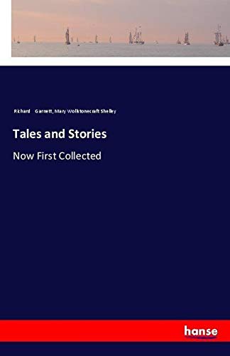 Tales and Stories: Now First Collected