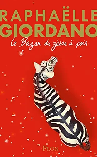 Le bazar du zèbre à pois – Raphaëlle Giordano
