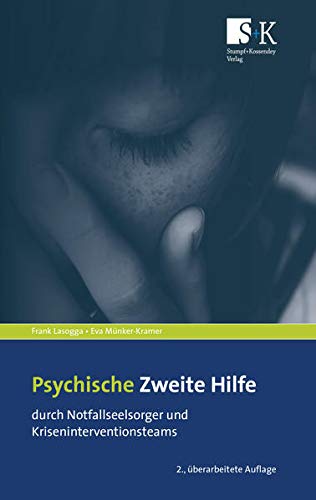 Psychische Zweite Hilfe durch Notfallseelsorger und Kriseninterventionsteams - Eva Münker-Kramer Frank Lasogga Kartoniert (TB)