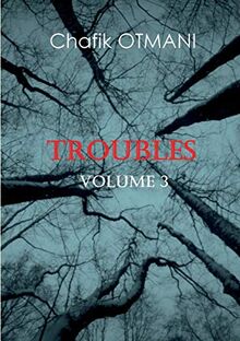 Troubles vol. 3: J'ai tué John Forester - L'ombre du passé - Plus fort que l'homme