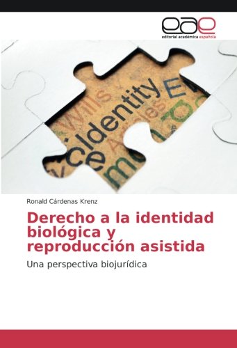 Derecho a la identidad biológica y reproducción asistida: Una perspectiva biojurídica