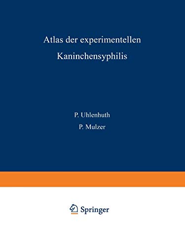 Atlas der Experimentellen Kaninchensyphilis