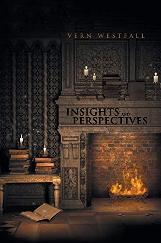 Insights and Perspectives: Fifty-Seven Thoughtful Essays
