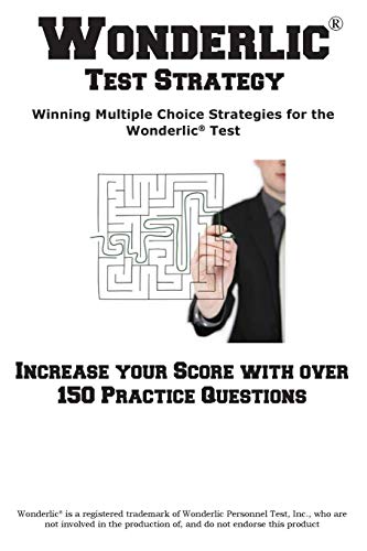 Wonderlic Test Strategy! Winning Multiple Choice Strategies for the Wonderlic® Test