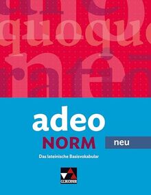 adeo - neu / adeo.NORM - neu: Das lateinische Basisvokabular