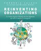 Reinventing organizations. La version résumée et illustrée du livre phénomène qui invite à repenser le management