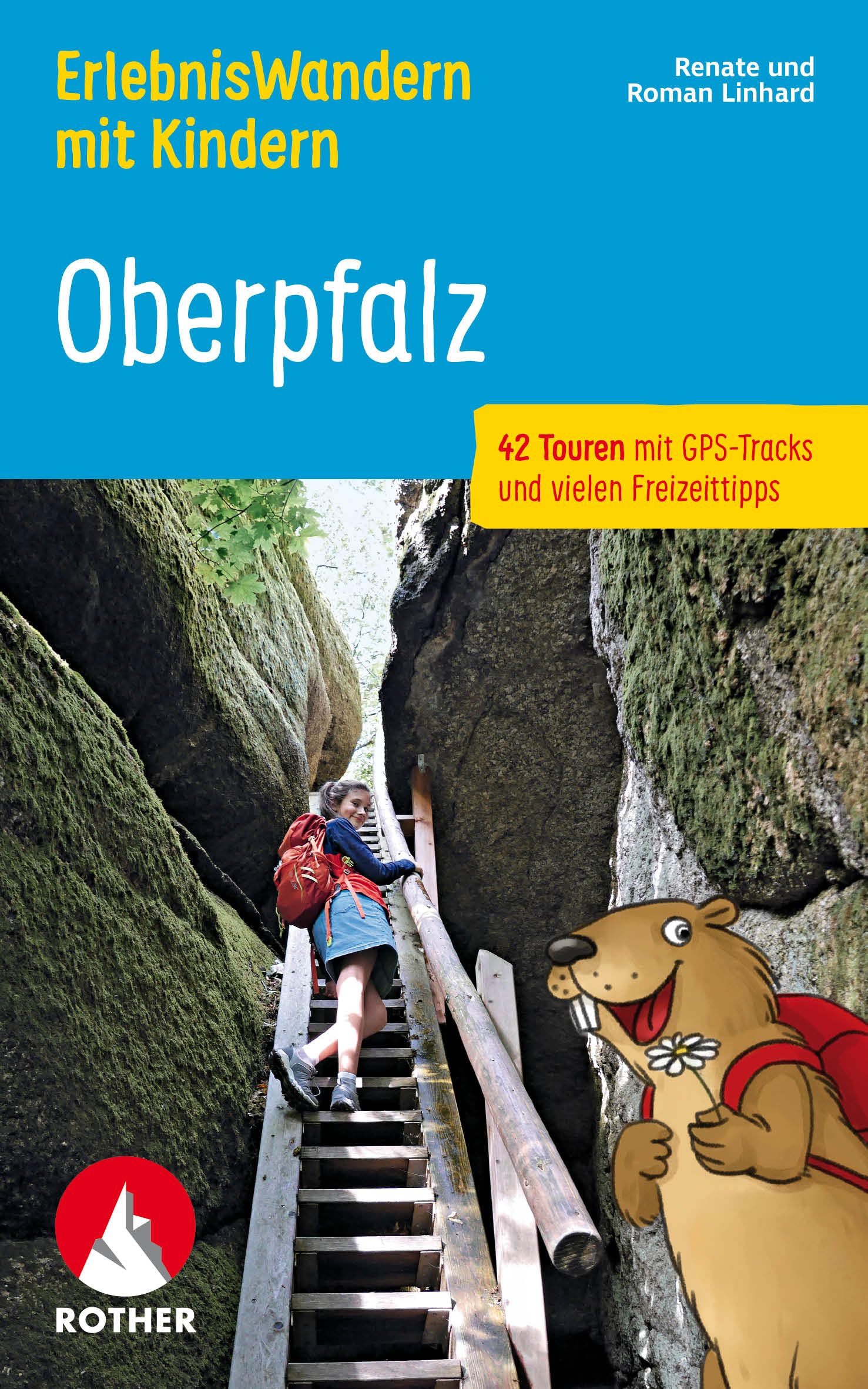 ErlebnisWandern mit Kindern Oberpfalz: 42 Touren mit GPS-Tracks und vielen Freizeittipps (Rother Wanderbuch)