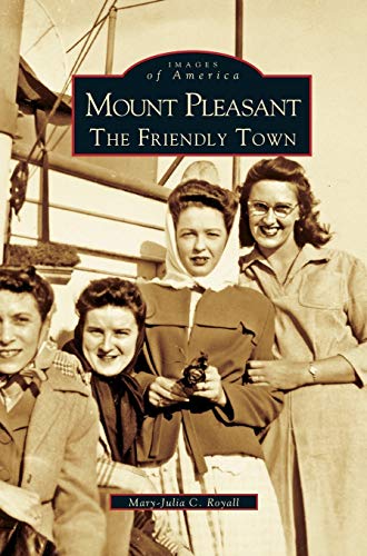 Mount Pleasant: The Friendly Town