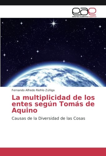 La multiplicidad de los entes según Tomás de Aquino: Causas de la Diversidad de las Cosas