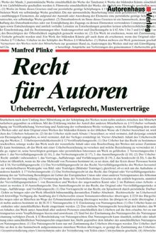 Recht für Autoren. Urheberrecht, Verlagsrecht, Musterverträge. Das neue Urhebervertragsrecht mit dem neuen Gesetzestext.