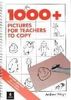 One Thousand (1000 +) and more Pictures for Teachers to Copy (General Methodology)