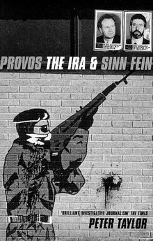 Provos: The IRA and Sinn Fein
