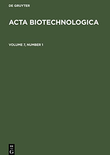 Acta Biotechnologica, Volume 7, Number 1, Acta Biotechnologica Volume 7, Number 1