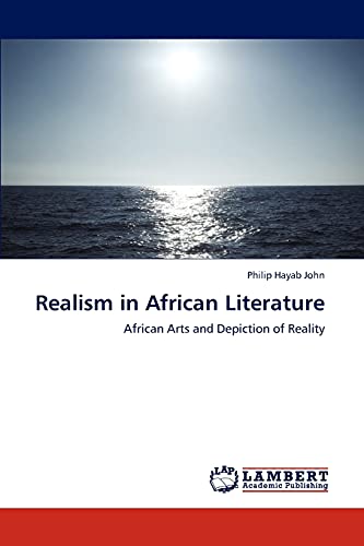 Realism in African Literature: African Arts and Depiction of Reality