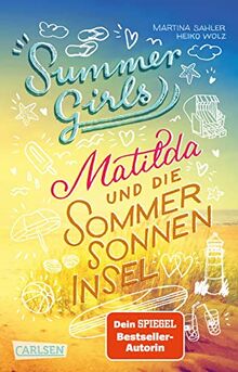 Summer Girls 1: Matilda und die Sommersonneninsel: Sommer am Meer, Surfen und die erste Liebe - Lesespaß für alle Mädchen ab 12 (1)