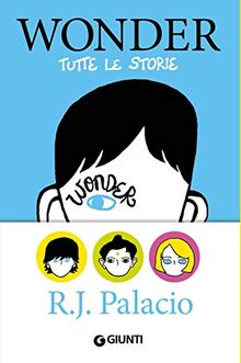 Wonder. Tutte le storie