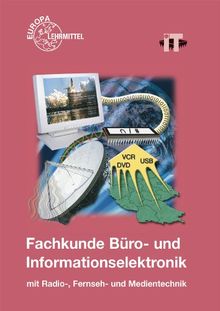 Fachkunde Büro- und Informationselektronik mit Radio-, Fernseh-u. Medientechnik