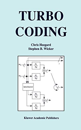 Turbo Coding (The Springer International Series in Engineering and Computer Science, 476, Band 476)