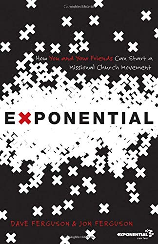 Exponential: How You and Your Friends Can Start a Missional Church Movement