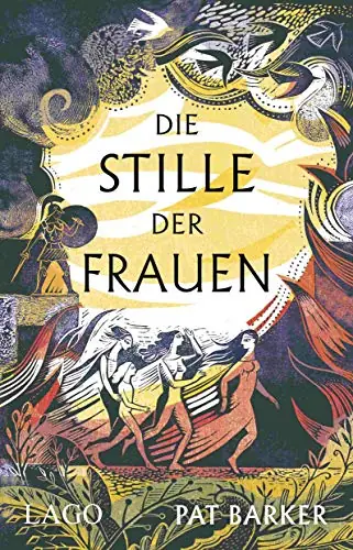 Die Stille der Frauen von Pat Barker