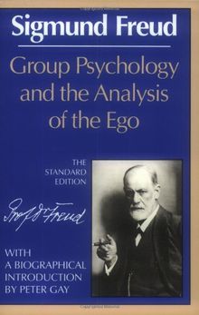 Group Psychology and the Analysis of the Ego (Norton Library)