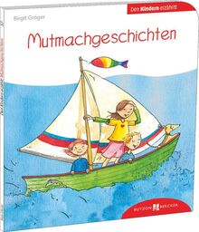 Mutmachgeschichten den Kindern erzählt: Den Kindern erklärt/erzählt 57 (... den Kindern erzählt/erklärt)