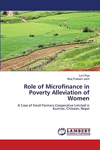 Role of Microfinance in Poverty Alleviation of Women: A Case of Small Farmers Cooperative Limited in Kumroz, Chitwan, Nepal