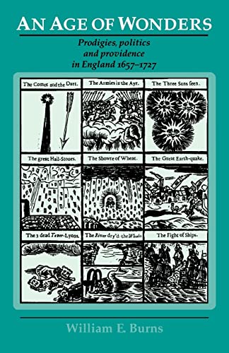 An Age of Wonders: Prodigies, Politics and Providence in England 1657-1727